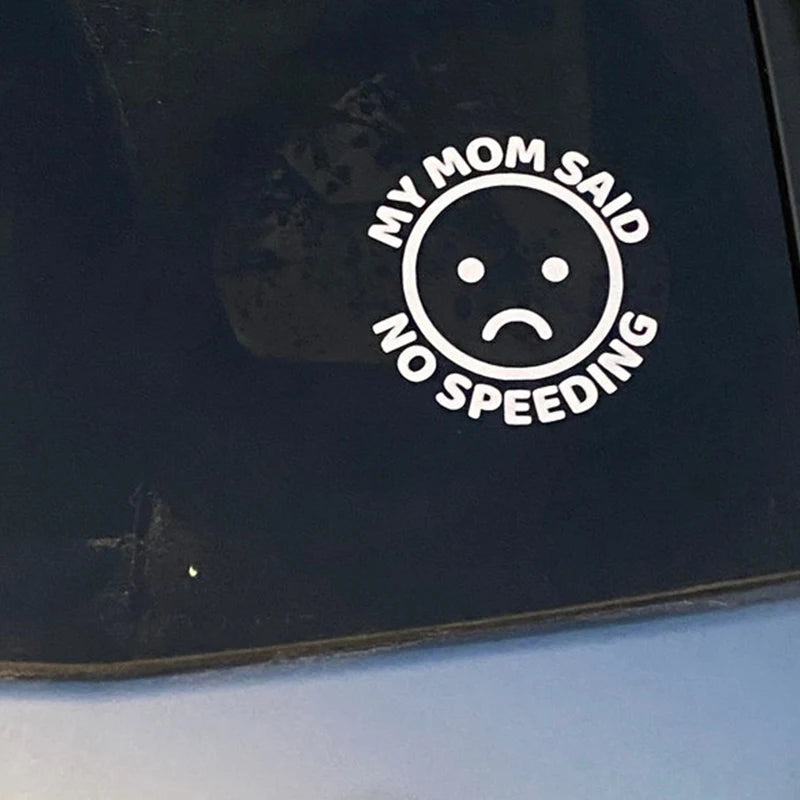 "My Mom Said No Speeding" Sticker