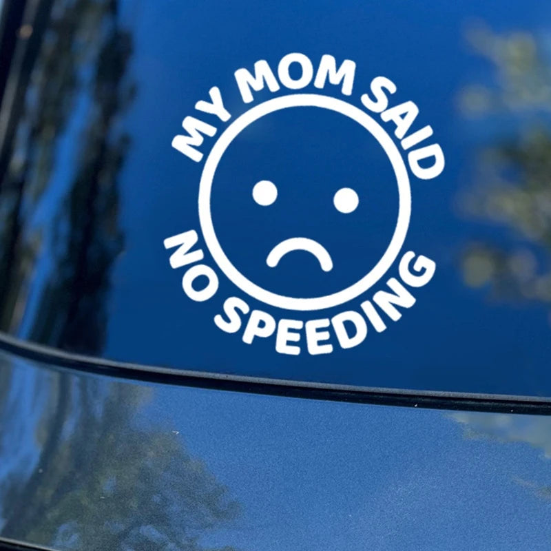 "My Mom Said No Speeding" Sticker