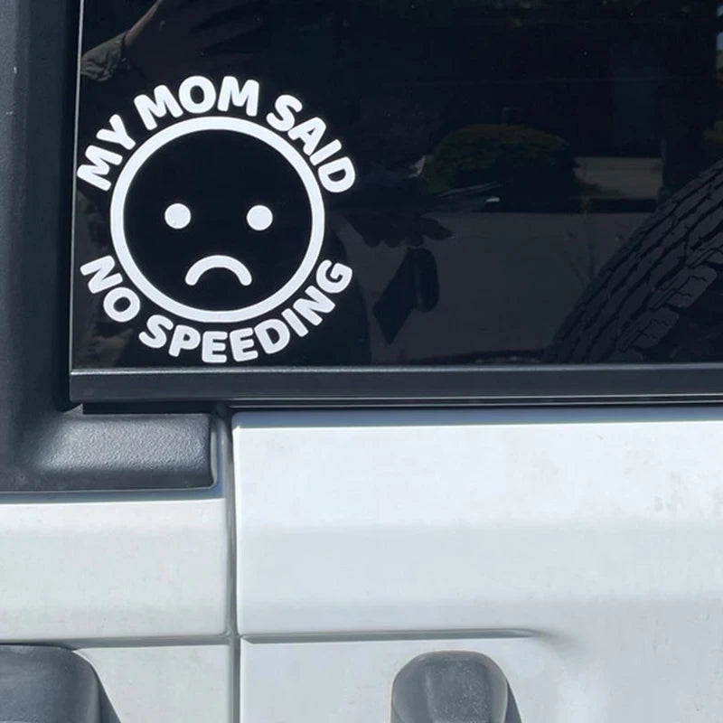 "My Mom Said No Speeding" Sticker